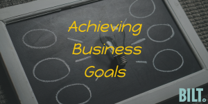 Achieving Business Goals