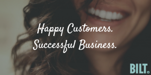 Happy Customers = Successful Business