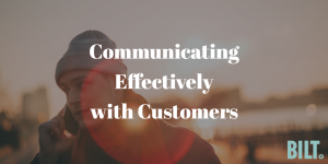 how to communicate effectively with customers